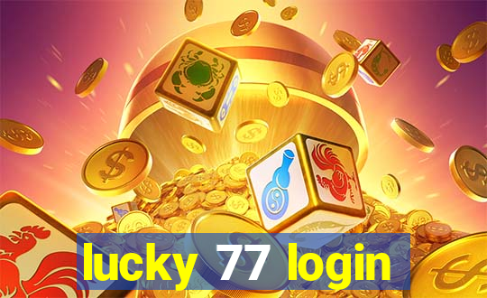 lucky 77 login